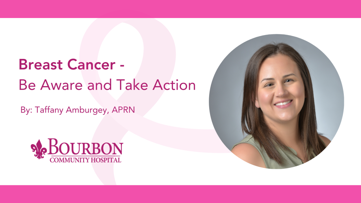 Breast Cancer - Be Aware and Take Action by Taffany Amburgey, APRN
